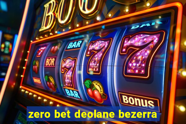 zero bet deolane bezerra